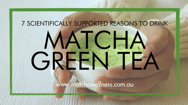 7 Scientifically Supported Reasons to Drink Matcha Green Tea